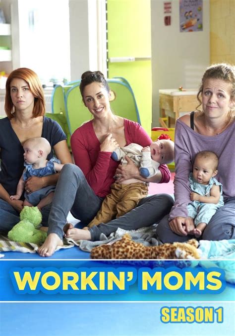 workin' moms season 1 download
